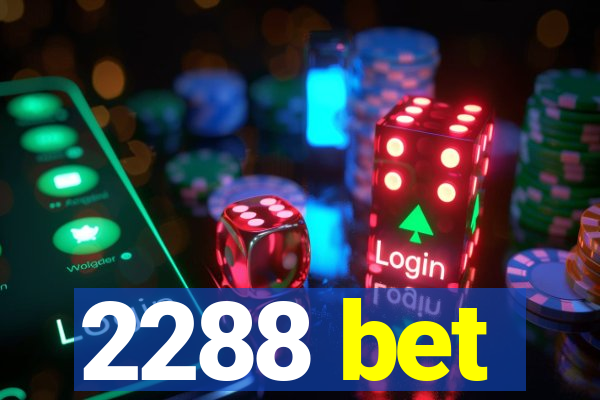 2288 bet